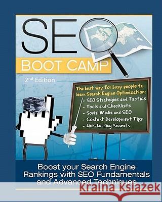 SEO Boot Camp, 2nd edition: The SEO 101 Training Manual Treanor, Tom 9781456542870 Createspace