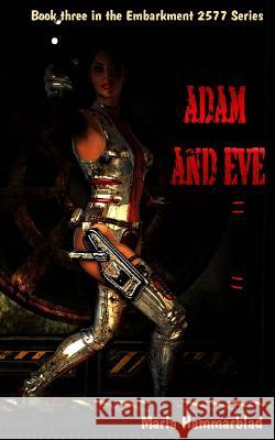 Adam and Eve: Embarkment 2577 Maria Hammarblad 9781456545581 Createspace