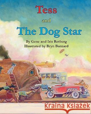 Tess and The Dog Star Rotberg, Iris 9781456547455