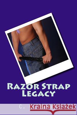 Razor Strap Legacy C. C. Barrett 9781456548261 Createspace