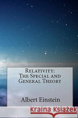 Relativity: The Special and General Theory Albert Einstein Robert W. Lawson 9781456548520 Createspace