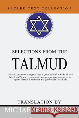 Selections From The Talmud Rodkinson, Michael 9781456550974 Createspace Independent Publishing Platform