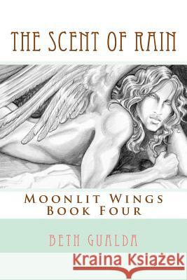 The Scent of Rain Beth Gualda 9781456551001