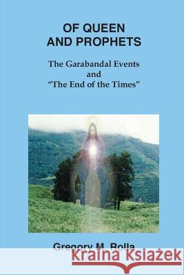 Of Queen and Prophets: The Garabandal Events and 