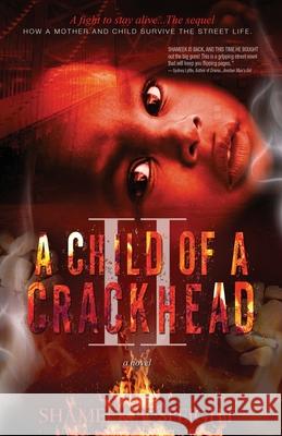 A Child of A CRACKHEAD II Shameek A. Speight 9781456562366 Createspace Independent Publishing Platform