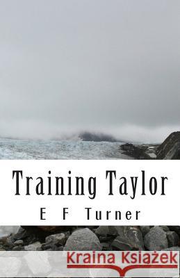 Training Taylor E. F. Turner 9781456565046 Createspace