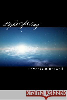 Light Of Day: The Dawning Trilogy II Boswell, Lavenia R. 9781456566432 Createspace
