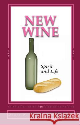 New Wine Dewey W. Eubank 9781456568641 Createspace