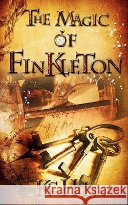 The Magic of Finkleton K. C. Hilton 9781456570293 Createspace