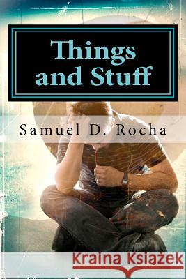 Things and Stuff Samuel D. Rocha 9781456578664