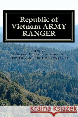 Republic of Vietnam ARMY RANGER Vu, Hieu D. 9781456579951