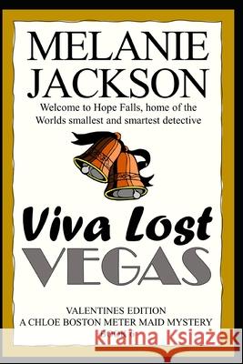 Viva Lost Vegas: A Chloe Boston Mystery Melanie Jackson 9781456581374 Createspace Independent Publishing Platform