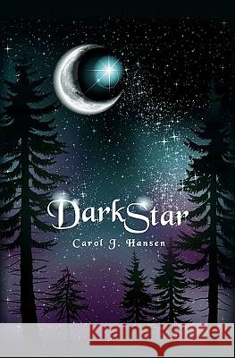 DarkStar Hansen, Carol J. 9781456582715