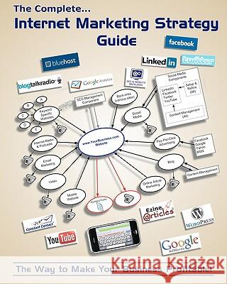 The Complete Internet Marketing Strategy Guide Ed McDonough 9781456584283 Createspace