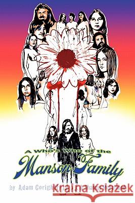 A Who's Who of the Manson Family Adam Gorightly Shamus McFarland 9781456585013 Createspace