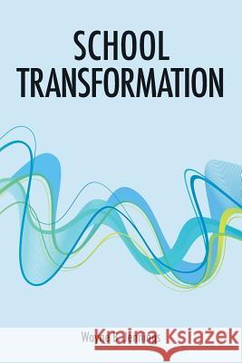 School Transformation Wayne B. Jennings 9781456586782 Createspace Independent Publishing Platform