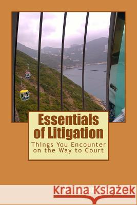 Things You Encounter on the Way to Court: In Civil Proceedings (Based on the Philippine Experience Under its Legal System Aguilar, Narciso Madera 9781456597931 Createspace
