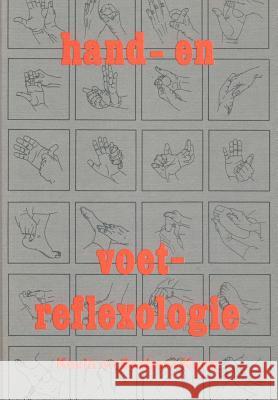 Hand- en Voet-Reflexologie Kunz, Kevin 9781456599041 Createspace