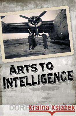 Arts to Intelligence Doreen Galvin 9781456619091