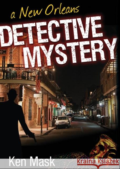 A New Orleans Detective Mystery Ken Mask, M.D. 9781456624453 Ebookit.com