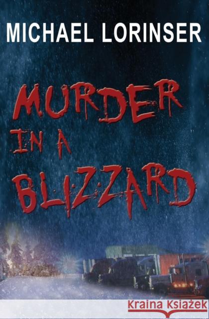 Murder in a Blizzard Michael Lorinser   9781456625849 Ebookit.com