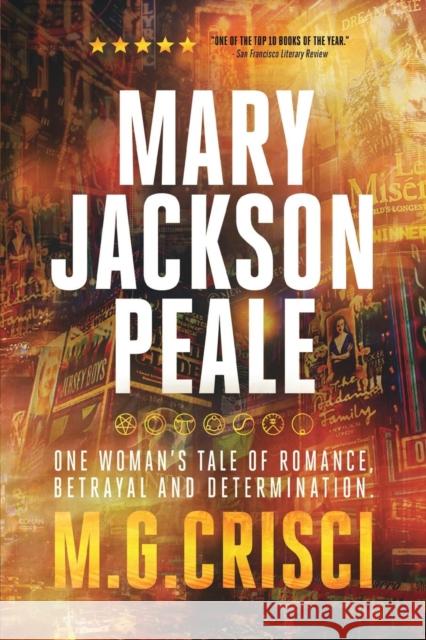 Mary Jackson Peale: One Woman's Tale of Romance, Betrayal and Determination M. G. Crisci 9781456631154 Ebookit.com
