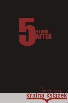 5 Years After Richard Correll 9781456634889 Ebookit.com
