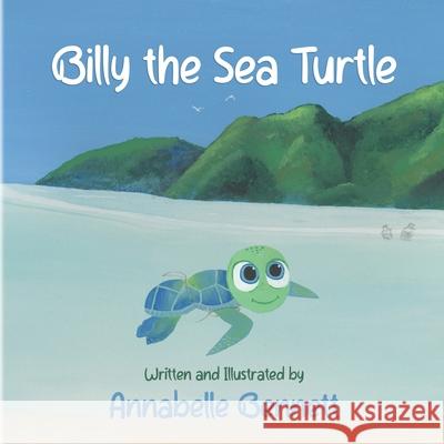 Billy the Sea Turtle Annabelle Bennett 9781456637439
