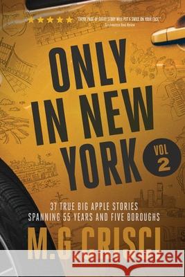 ONLY IN NEW YORK, Volume 2 M. G. Crisci 9781456637491 Ebookit.com