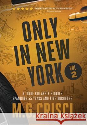 ONLY IN NEW YORK, Volume 2 M. G. Crisci 9781456637507 Ebookit.com