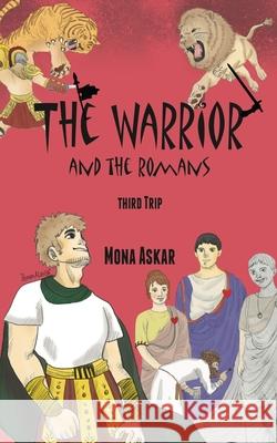 The Warrior and the Romans Mona Askar 9781456638146