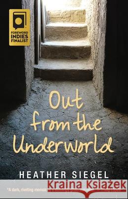 Out From the Underworld Heather Siegel 9781456638894 Ebookit.com