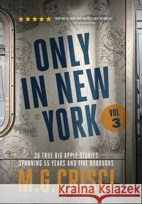 ONLY IN NEW YORK, Volume 3 M G Crisci   9781456639037 Ebookit.com
