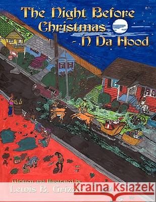 The Night Before Christmas - N Da Hood Lewis B. Grizzle 9781456700171 Authorhouse