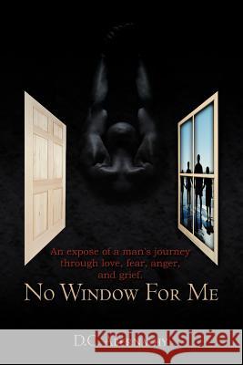 No Window for Me Abernathy, D. C. 9781456717605 Authorhouse