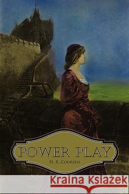 Power Play H. R. Coursen 9781456718077 Authorhouse