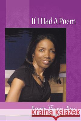 If I Had a Poem Brenda Thomas Bess 9781456721541