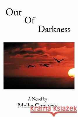 Out of Darkness Conaway, Melba 9781456721893