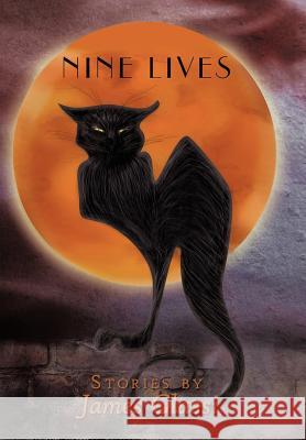Nine Lives James Classi 9781456722463 Authorhouse