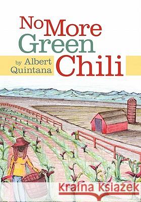 No More Green Chili Albert Quintana 9781456727376