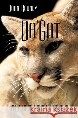 Da'gat: Every Ending Has a Beginning Rooney, John Mhm 9781456728021
