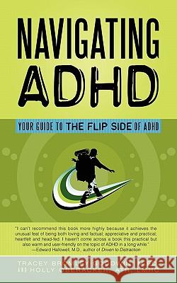 Navigating ADHD: Your Guide to the Flip Side of ADHD Goodwin, Tracey Bromley 9781456731786 Authorhouse