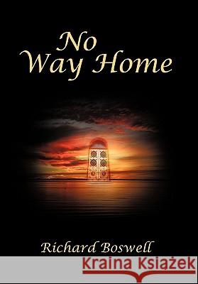 No Way Home Richard Boswell 9781456733582