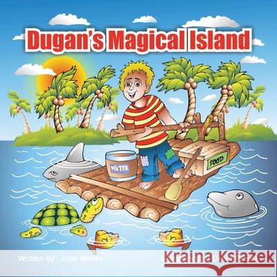 Dugan's Magical Island John R. Meeks 9781456739478