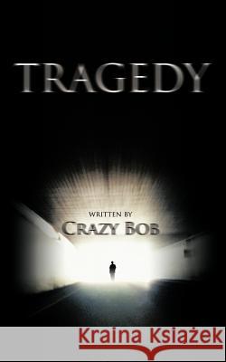 Tragedy Crazy Bob 9781456745318