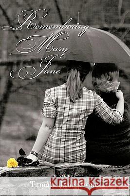 Remembering Mary Jane Tamara Jane Owens 9781456746360 Authorhouse