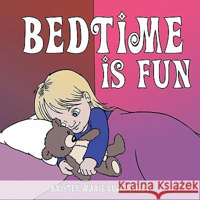 Bedtime Is Fun Kristen Marie Cummiskey 9781456751937