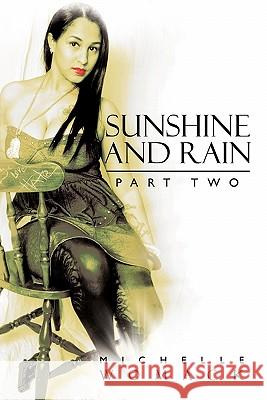 Sunshine and Rain Part Two Michelle Womack 9781456751951