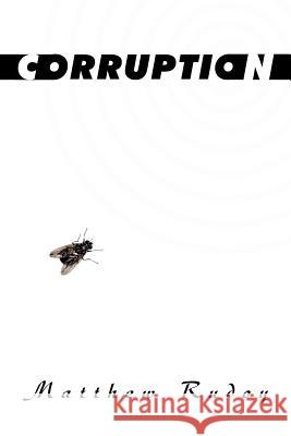 Corruption Matthew Rudoy 9781456759438
