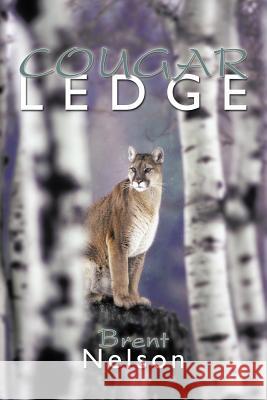 Cougar Ledge Brent Nelson 9781456759483